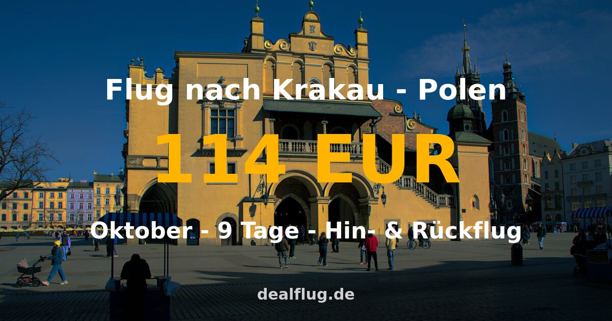 Flug nach Krakau ab 114 € — Hin & Rückflug im Oktober