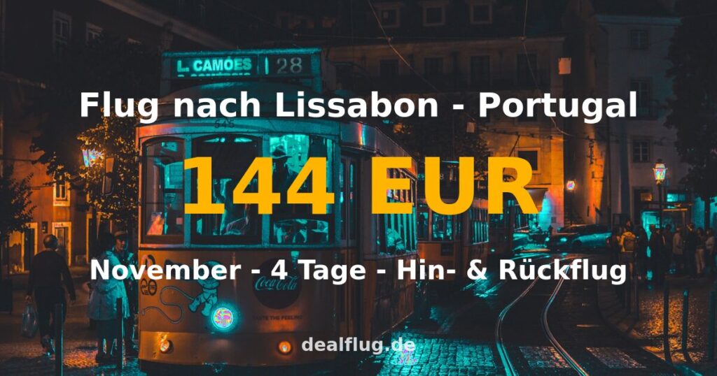 Flug nach Lissabon ab 144 € — Hin & Rückflug im November