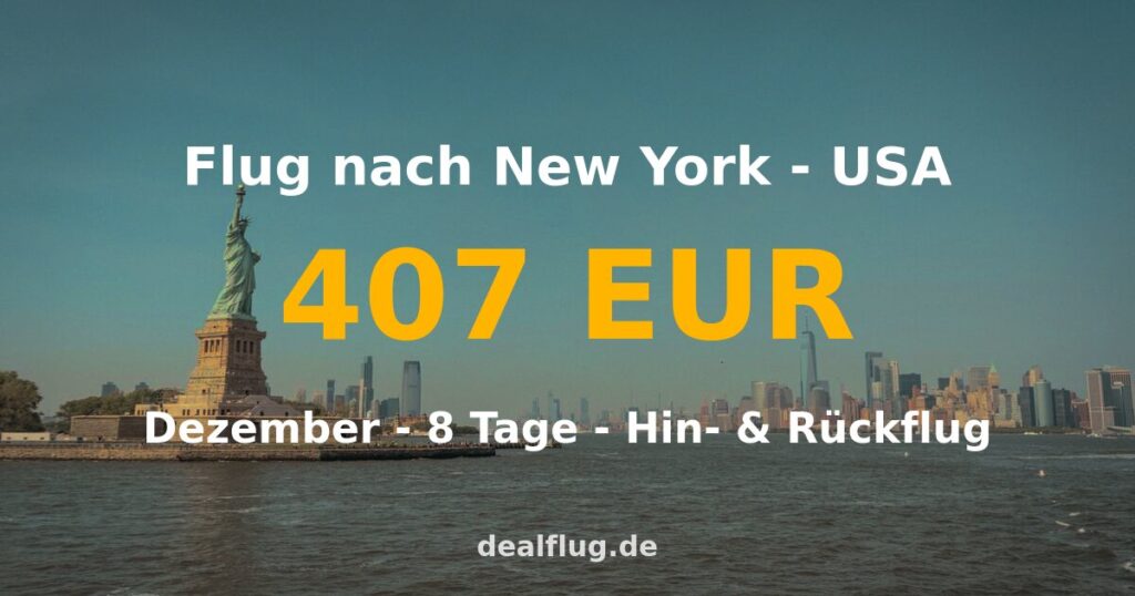 Flug nach New York ab 407 € — Hin & Rückflug im Dezember