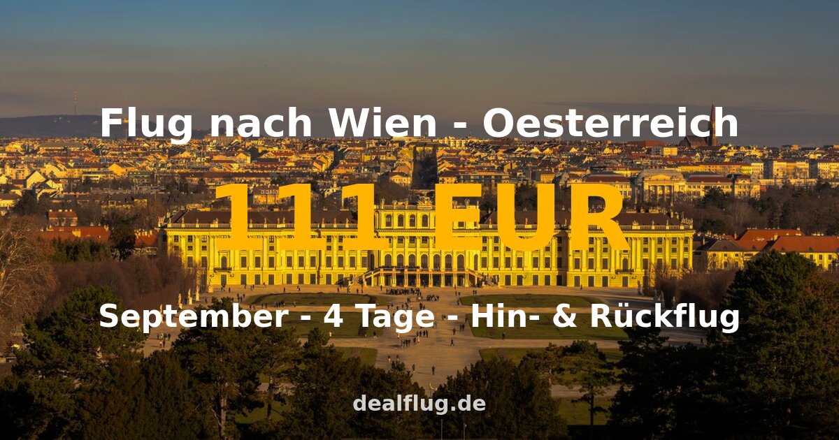 Flug nach Wien ab 111 € — Hin & Rückflug im September