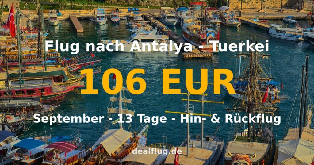 Flug nach Antalya ab 106 € — Hin & Rückflug im September