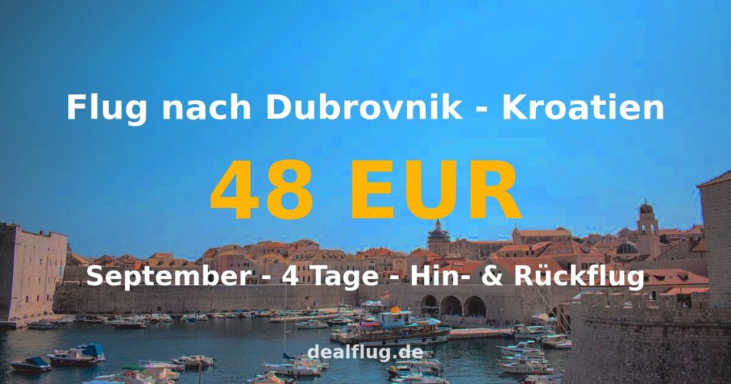 Flug nach Dubrovnik ab 48 € — Hin & Rückflug im September