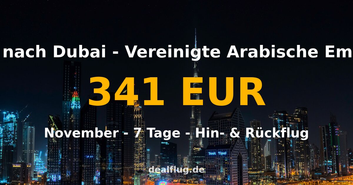 Flug nach Dubai ab 341 € — Hin & Rückflug im November