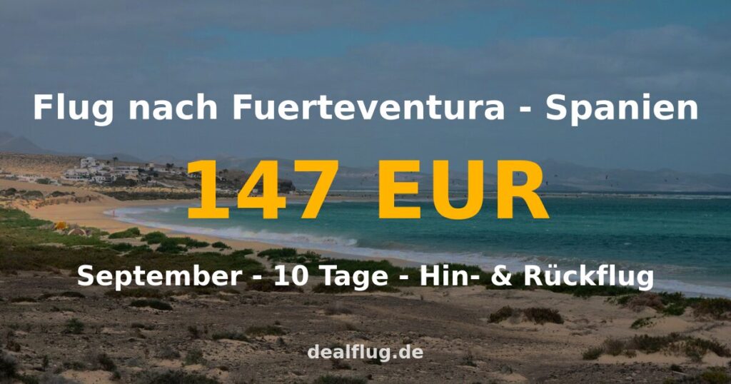 Flug nach Fuerteventura ab 147 € — Hin & Rückflug im September