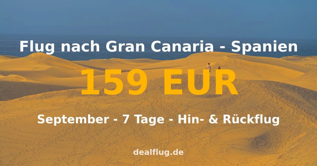 Flug nach Gran Canaria ab 159 € — Hin & Rückflug im September