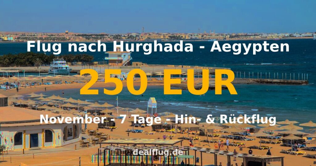 Flug nach Hurghada ab 250 € — Hin & Rückflug im November