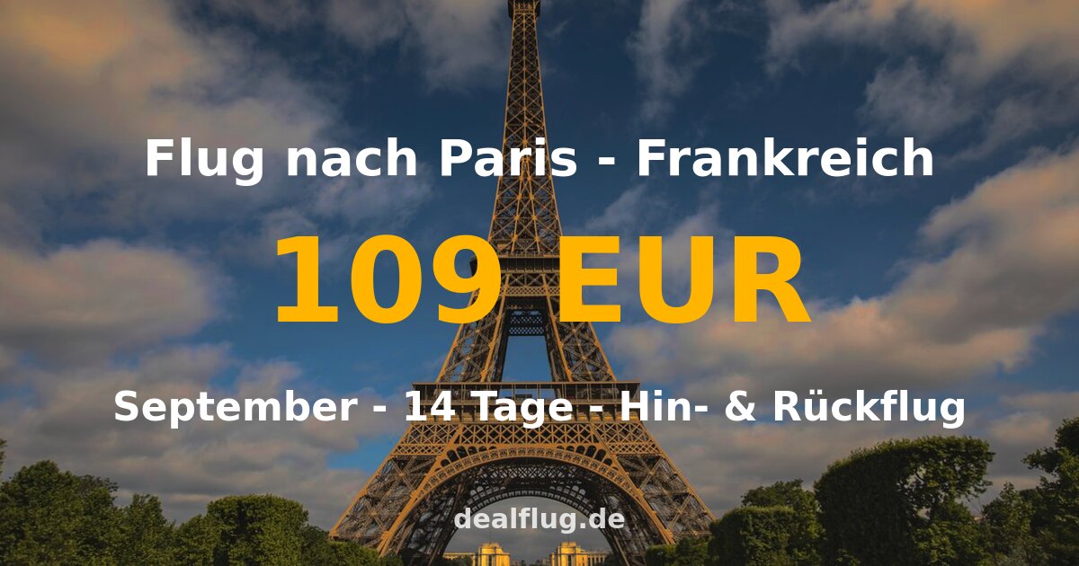 Flug nach Paris ab 109 € — Hin & Rückflug im September