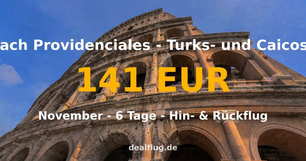 Flug nach Providenciales ab 141 € — Hin & Rückflug im November