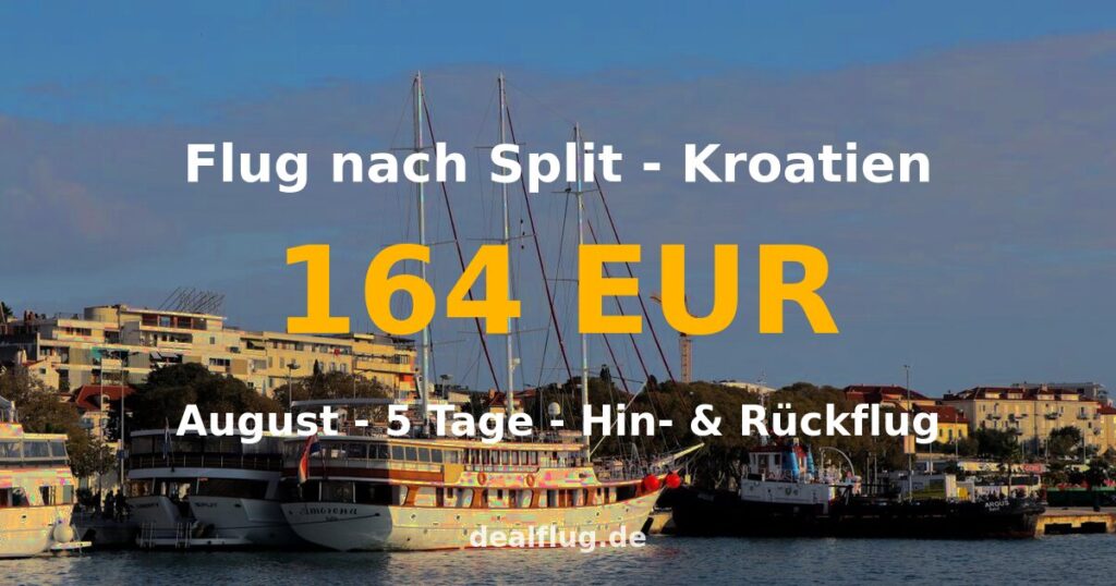 Flug nach Split ab 164 € — Hin & Rückflug im August
