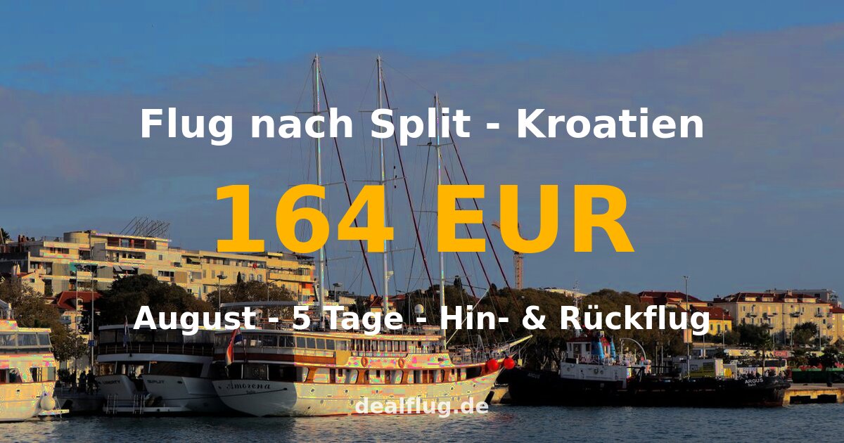 Flug nach Split ab 164 € — Hin & Rückflug im August