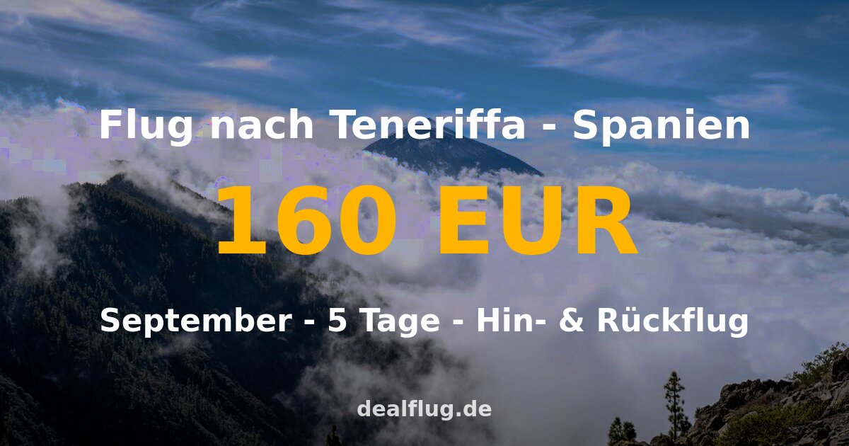 Flug nach Teneriffa ab 160 € — Hin & Rückflug im September