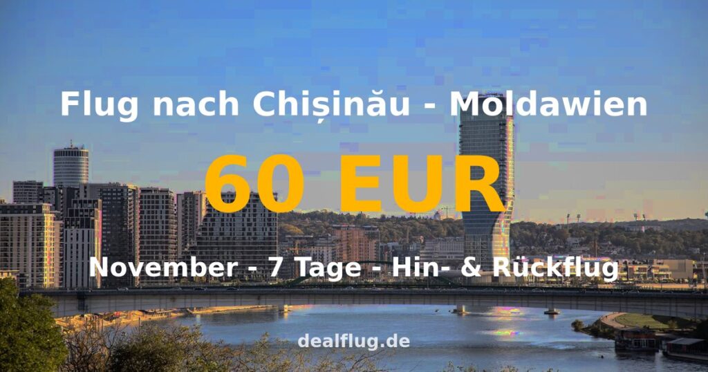 Flug nach Chișinău ab 60 € — Hin & Rückflug im November