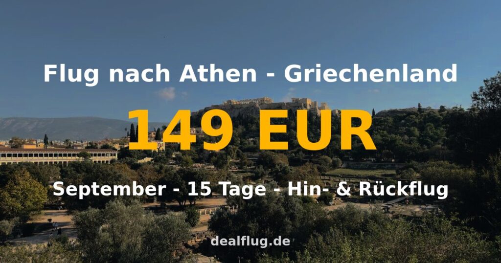 Flug nach Athen ab 149 € — Hin & Rückflug im September