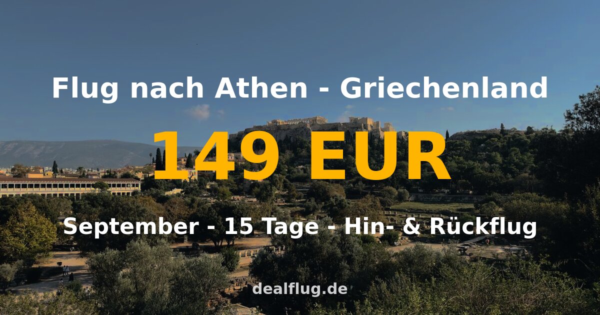 Flug nach Athen ab 149 € — Hin & Rückflug im September