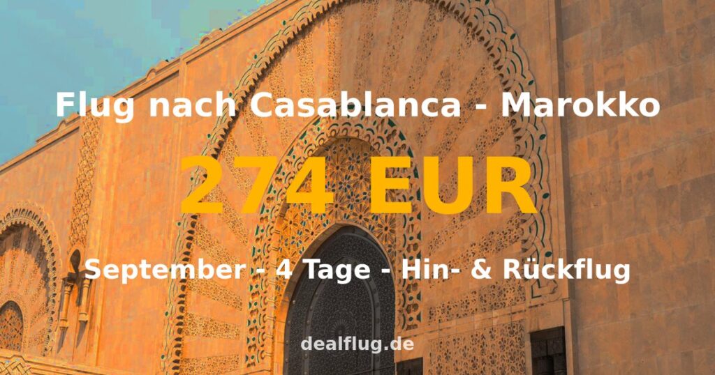 Flug nach Casablanca ab 274 € — Hin & Rückflug im September