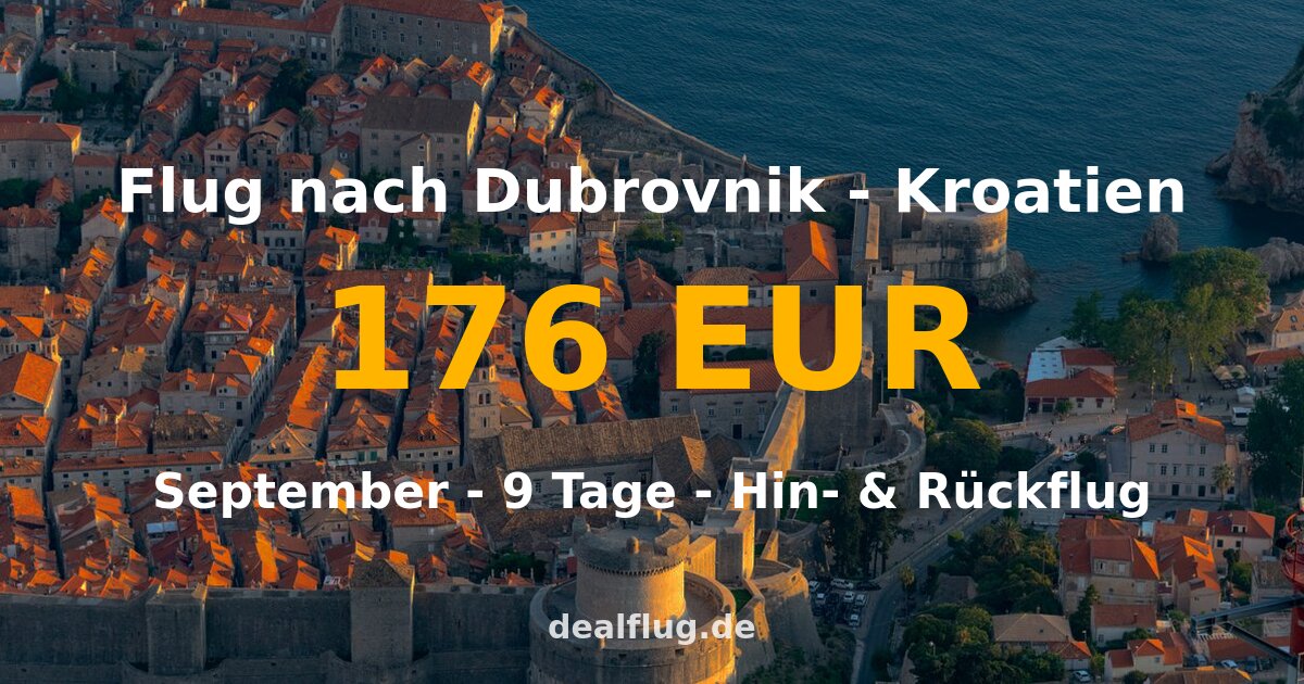 Flug nach Dubrovnik ab 176 € — Hin & Rückflug im September