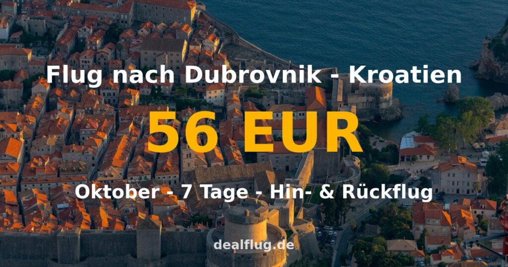 Flug nach Dubrovnik ab 56 € — Hin & Rückflug im Oktober