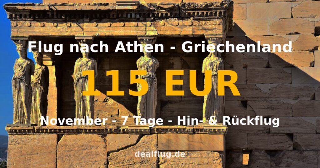 Flug nach Athen ab 115 € — Hin & Rückflug im November