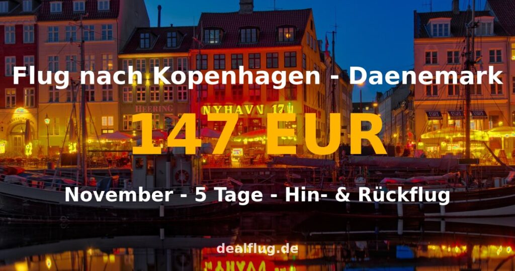 Flug nach Kopenhagen ab 147 € — Hin & Rückflug im November