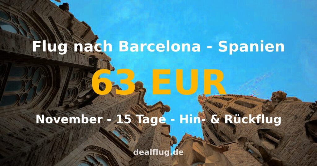 Flug nach Barcelona ab 63 € — Hin & Rückflug im November