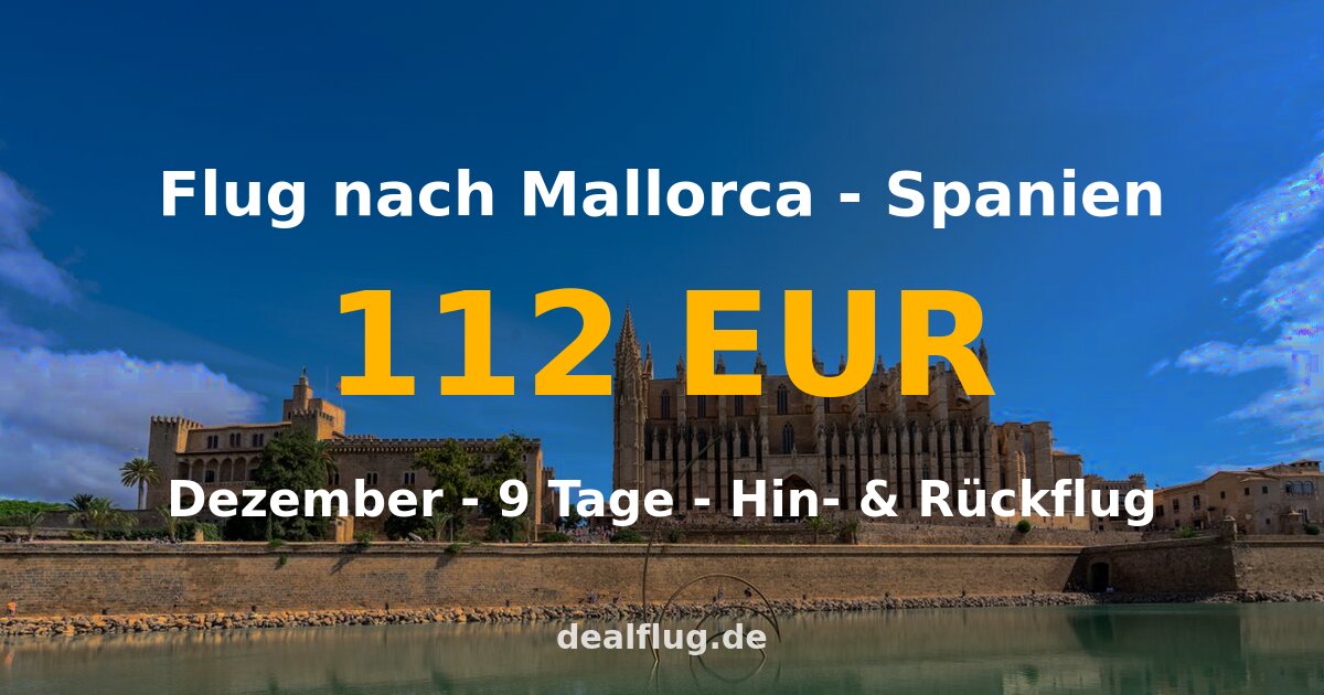 Flug nach Mallorca ab 112 € — Hin & Rückflug im Dezember