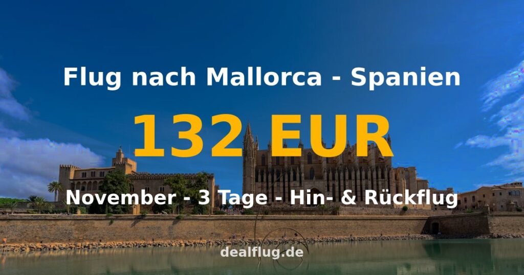 Flug nach Mallorca ab 132 € — Hin & Rückflug im November