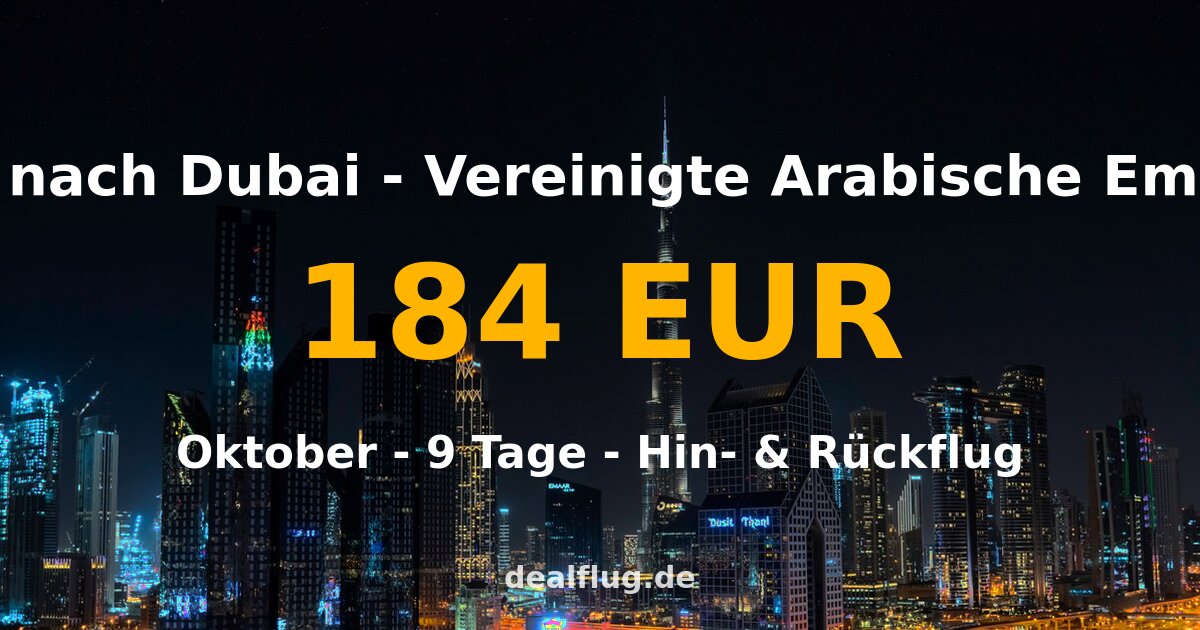 Flug nach Dubai ab 184 € — Hin & Rückflug im Oktober