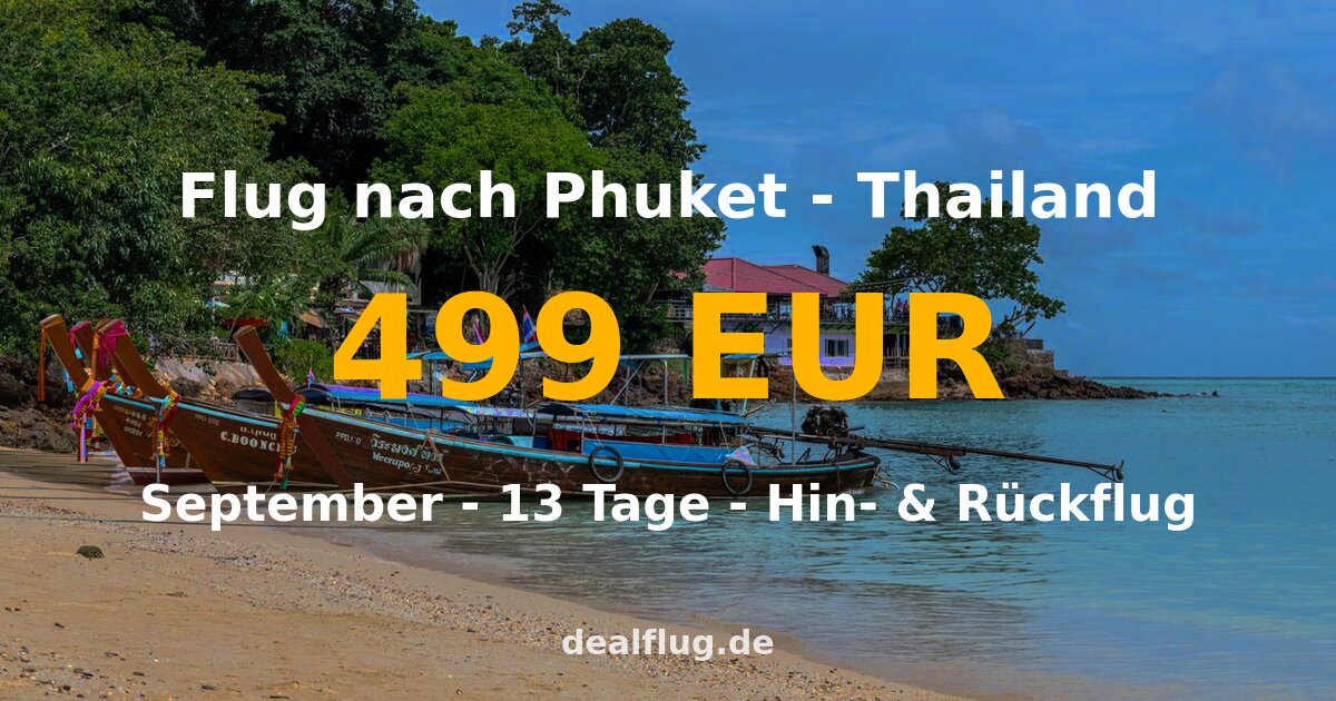 Flug nach Phuket ab 499 € — Hin & Rückflug im September
