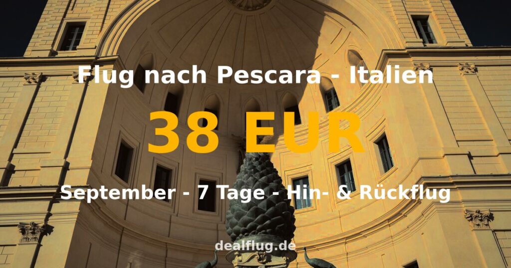 Flug nach Pescara ab 38 € — Hin & Rückflug im September