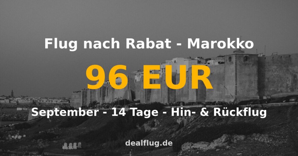 Flug nach Rabat ab 96 € — Hin & Rückflug im September