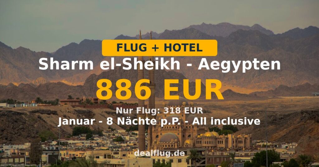 Sharm El-Sheikh: 8 Nächte mit Flug + Hotel ab 886 € p.P.