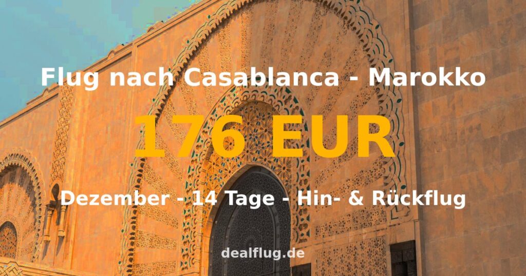 Flug nach Casablanca ab 176 € — Hin & Rückflug im Dezember
